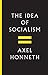 The Idea of Socialism: Towa...