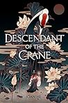 Descendant of the Crane by Joan He