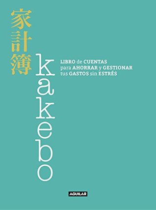 Kakebo: Libro de cuentas para ahorrar y gestionar tus gastos sin estrés (Paperback)