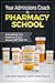 Your Admissions Coach to Pharmacy School by Ryan Ngov PharmD