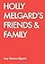 HOLLY MELGARD'S FRIENDS & FAMILY