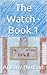 The Watch - Book 1