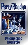 Perry Rhodan 146: Psionisches Roulette (Silberband): 4. Band des Zyklus "Chronofossilien" (Perry Rhodan-Silberband) (German Edition)
