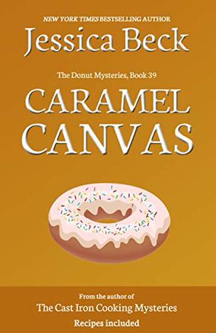 Caramel Canvas (The Donut Mysteries Book 39)