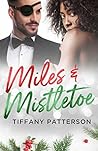 Miles & Mistletoe by Tiffany Patterson