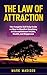 The Law of Attraction: The ...
