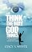 Think The Way God Thinks