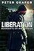 Liberation: A Post-apocalyp...