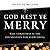 God Rest Ye Merry: Why Christmas Is the Foundation for Everything