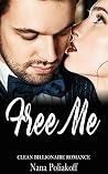 Free Me: Clean Billionaire Romance Free Me: Clean Billionaire Romance