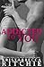 Addicted to You by Krista Ritchie