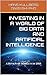 Investing in a World of Big Data and Artificial Intelligence: A Review of Markets in 2018