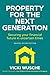 Property For The Next Generation: Securing your financial future in uncertain times