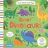 Giant Dinosaurs (First Facts and Flaps) Giant Dinosaurs (First Facts and Flaps)