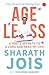 Ageless: A Yogi's Secrets t...