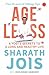 Ageless: A Yogi's Secrets to a Long and Healthy Life
