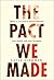 The Pact We Made