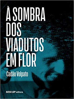 À sombra dos viadutos em flor