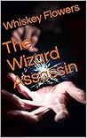 The Wizard Assassin The Wizard Assassin