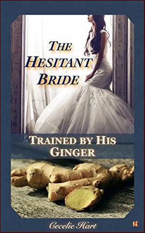 The Hesitant Bride: Trained by His Ginger (Kindle Edition)