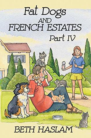 Fat Dogs and French Estates, Part 4