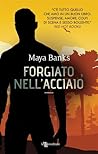 Forgiato nell'acciaio by Maya Banks