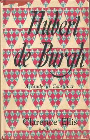Hubert de Burgh - A Study In Constancy