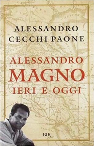 Alessandro Magno. Ieri e oggi (Paperback)