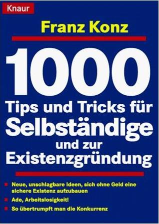 1000 Tips und Tricks für Selbständige (Paperback)