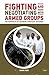 Fighting and Negotiating with Armed Groups: The Difficulty of Securing Strategic Outcomes (Adelphi series)