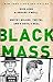Black Mass: Whitey Bulger, the FBI and a Devil's Deal