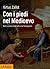 Con i piedi nel Medioevo by Virtus Zallot