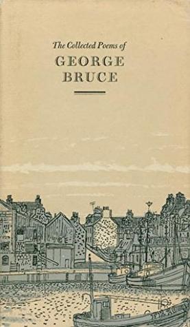 The Collected Poems of George Bruce