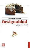 Desigualdad. ¿Qué podemos hacer? (Spanish Edition)