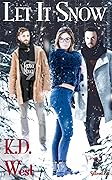 Let It Snow: A Friendly Menage Tale