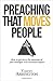Preaching That Moves People...