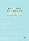 Anatomía del guión by John Truby