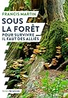 Sous la forêt : Pour survivre il faut des alliés