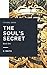 The Soul's Secret (The Soul Series Book 1)
