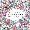 Playful Patterns Coloring Book: For Kids Ages 6-8, 9-12 (Calm & Comfort Coloring Books) Playful Patterns Coloring Book: For Kids Ages 6-8, 9-12 (Calm & Comfort Coloring Books)