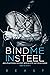 Bind Me in Steel