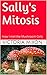 Sally's Mitosis: How I met the Mushroom Girls (Monster College Book 4)