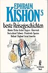 Ephraim Kishons beste Reisegeschichten Ephraim Kishons beste Reisegeschichten