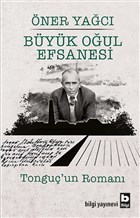 Büyük Oğul Efsanesi - Tonguç'un Romanı (Paperback)