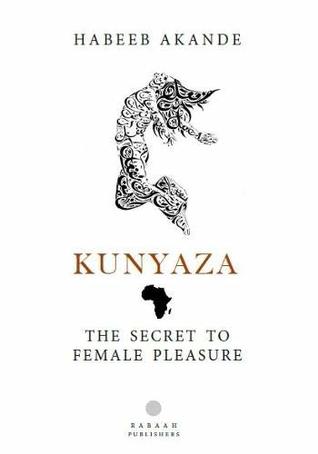 Kunyaza: The Secret to Female Pleasure (Paperback)