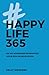 Happy Life 365: De no-nonse...