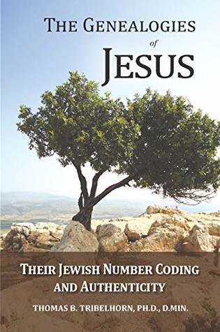 The Genealogies of Jesus: Their Jewish Number Coding and Authenticity (Perfect Paperback)