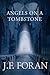 Angels on a Tombstone by J.F. Foran