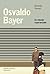 Osvaldo Bayer: El rebelde e...