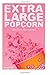 Extra Large Popcorn : Tales...